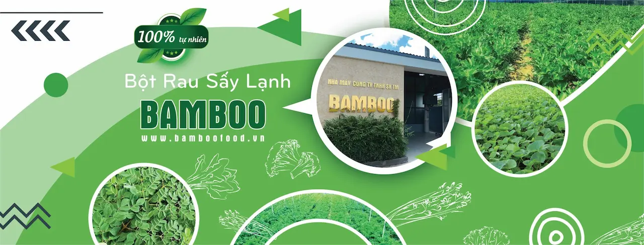 Bamboo Food Bột rau Sấy lạnh Được Chiết Xuất 100% Từ Thiên Nhiên Và Không Chất Bảo Quản, Nguyên Liệu Đầu Vào Được Lựa Chọn Nghiêm Ngặt Và Đạt Chuẩn Không Hoá Chất Kích Thích Tăng Trưởng.