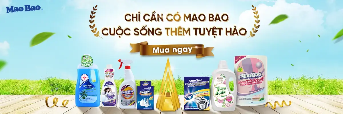 Mao Bảo Là 1 Thương Hiệu Nước Giặt, Nước Lau Sàn, Chất Tẩy Rửa Gia Dụng, Chất Làm Sạch Lồng Máy Giặt ... Được Tin Dùng Bởi Hàng Triệu Người Tiêu Dùng Việt Nam.